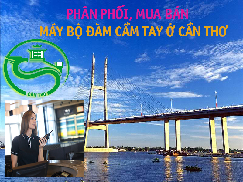 Thị trường máy bộ đàm tại Cần Thơ đang có nhiều chuyển biến theo xu hướng tốt