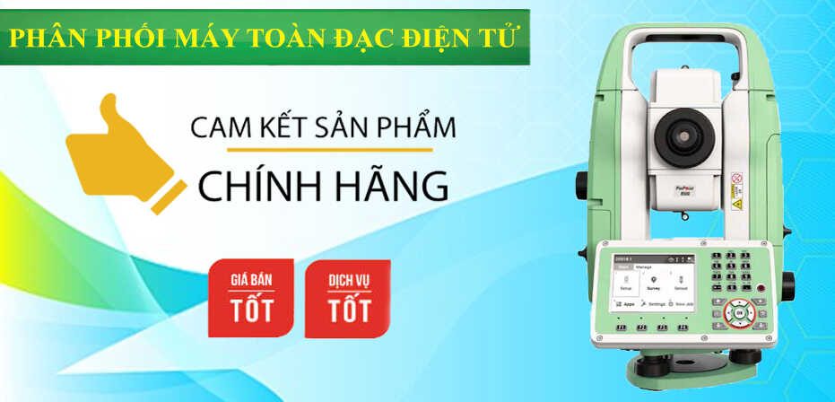 Máy toàn đạc điện tử chính hãng giá tốt